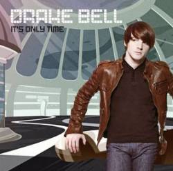 Drake Bell : It's Only Time